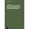 thumbnail image 1 of Die Entwicklung der organisirten Krankheitsgifte (Hardcover), 1 of 1