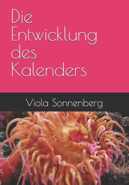 Die Entwicklung des Kalenders, (Paperback)