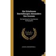 thumbnail image 1 of Die Erhaltenen Darstellungen Alexanders Des Grossen: Ein Nachtrag Zur Griechischen Ikonographie German Edition Hardcover 0270825630 9780270825633 Johann Jakob Bernoulli, 1 of 1