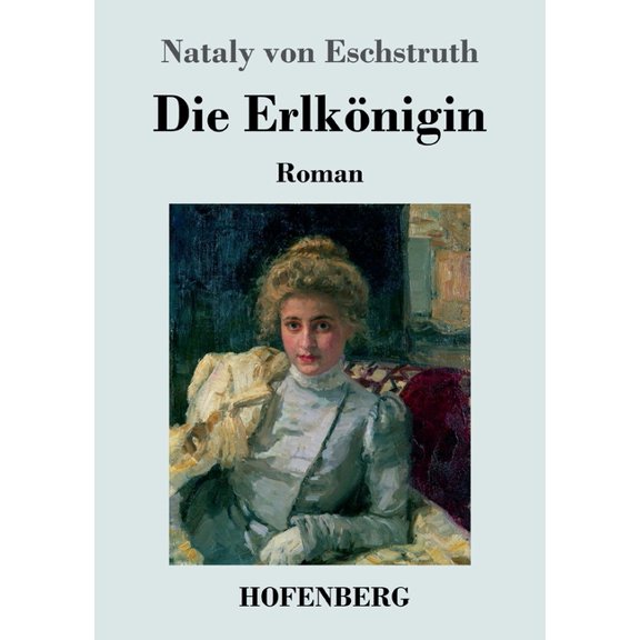Die Erlknigin: Roman, (Paperback)