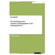 Die Erstellung eines Ausdauer-Trainingsplans in der Trainingslehre II Paperback