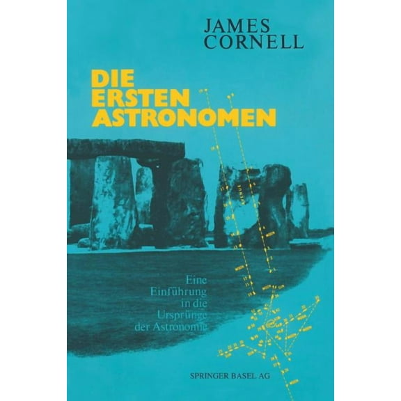 Die Ersten Astronomen: Eine Einfhrung in Die Ursprnge Der Astronomie, (Paperback)