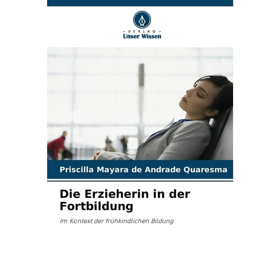 Die Erzieherin in der Fortbildung, (Paperback)