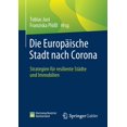 thumbnail image 1 of Die Europäische Stadt Nach Corona: Strategien Für Resiliente Städte Und Immobilien, (Paperback), 1 of 1