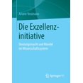thumbnail image 1 of Die Exzellenzinitiative: Deutungsmacht Und Wandel Im Wissenschaftssystem, (Paperback), 1 of 1