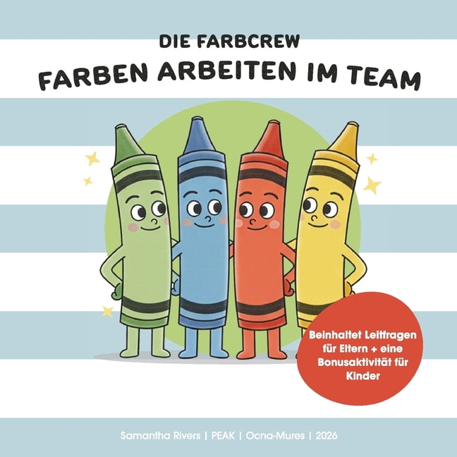 Die Farbcrew Die Farbcrew: Farben arbeiten im Team, (Paperback)