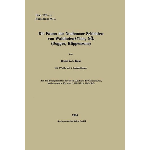 Die Fauna Der Neuhauser Schichten Von Waidhofen/Ybbs, N. (Dogger, Klippenzone), (Paperback)