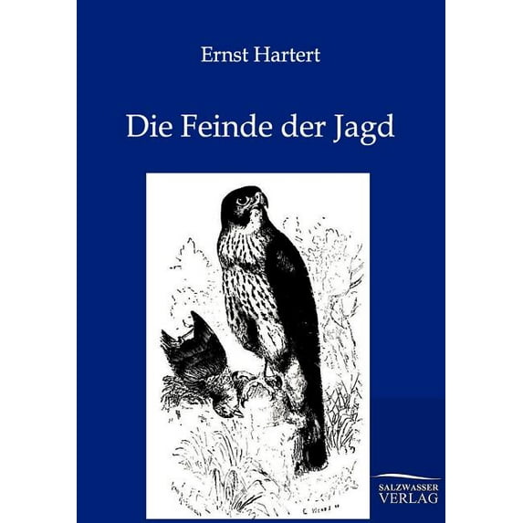 Die Feinde der Jagd