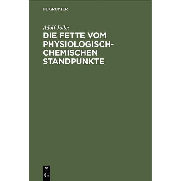 Die Fette Vom Physiologisch-Chemischen Standpunkte, (Hardcover)