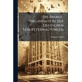 thumbnail image 1 of Die Finanz-Organisation Der Deutschen Stadteverwaltungen (Paperback), 1 of 1