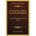thumbnail image 1 of Die Finanzverwaltung Des Kardinalkollegiums : Im XIII Und XIV Jahrhundert (1895) (Paperback), 1 of 1