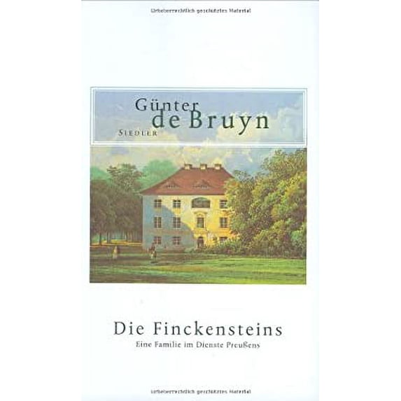 Pre-Owned Die Finckensteins: Eine Familie im Dienste Preussens 9783886806133 Used
