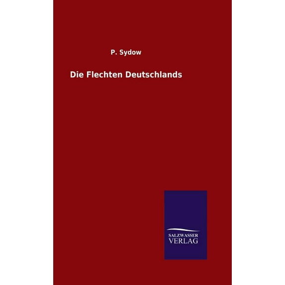 Die Flechten Deutschlands (Hardcover)