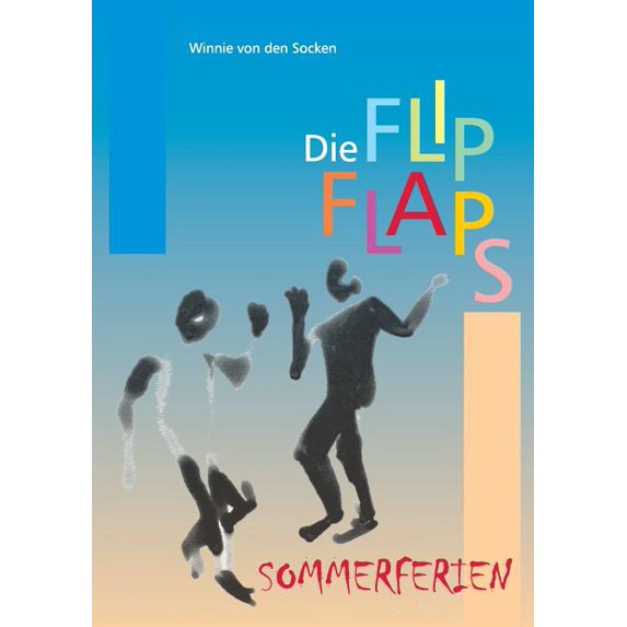 Die FlipFlaps - Sommerferien: Band 1, (Paperback)