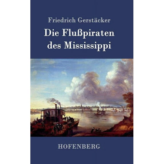 Die Flußpiraten des Mississippi (Hardcover)
