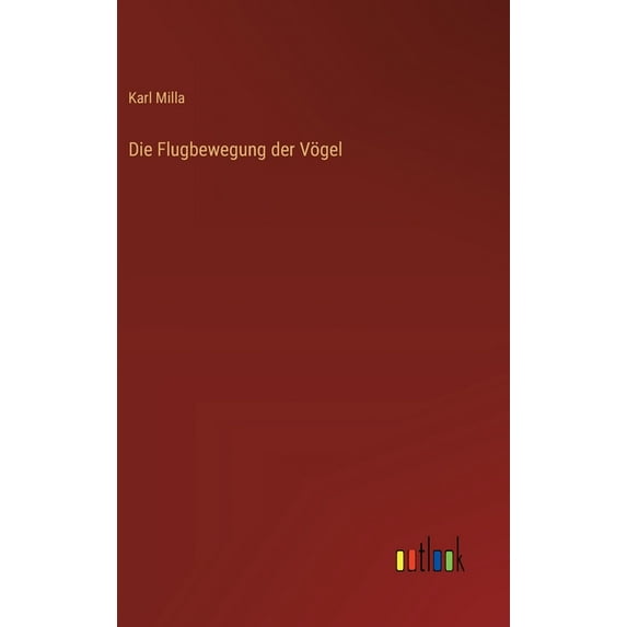 Die Flugbewegung der Vögel, (Hardcover)