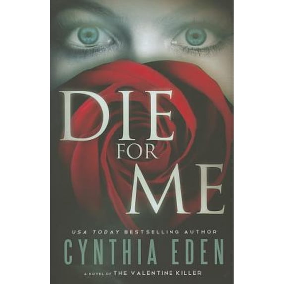 Pre-Owned Die For Me : A Novel of the Valentine Killer