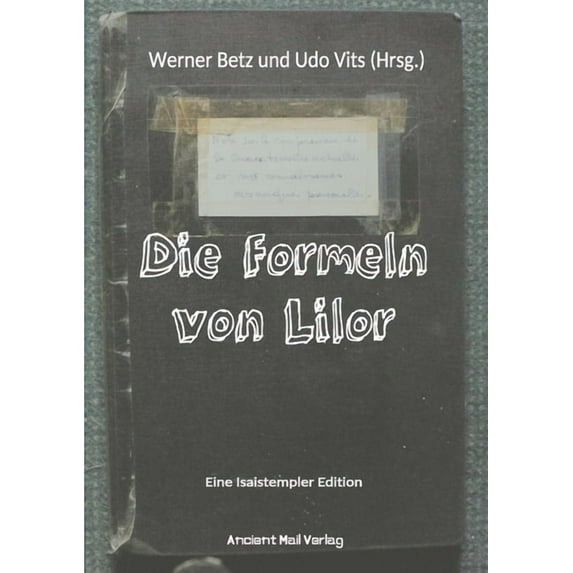 Die Formeln von Lilor: Eine Isaistempler Edition, (Paperback)