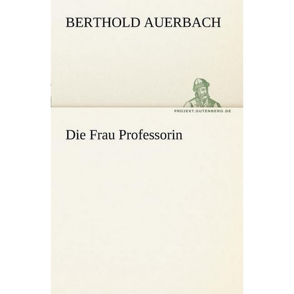 Die Frau Professorin (Paperback)