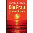 thumbnail image 1 of Die Frau im hohen Schloss, (Paperback), 1 of 1