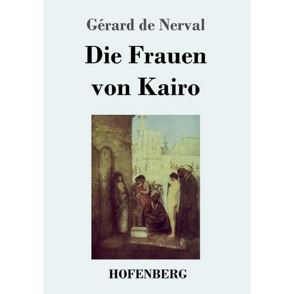 Die Frauen Von Kairo (Paperback)