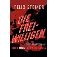 thumbnail image 1 of Die Freiwilligen Der Waffen - SS Idee Und Opfergang, 1 of 1
