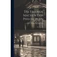 thumbnail image 1 of Die Freunde Machen Den Philosophen : Eine Komödie (Hardcover), 1 of 1