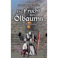 thumbnail image 1 of Die Frucht des Ãlbaums: Der Kreuzritter, (Paperback), 1 of 1