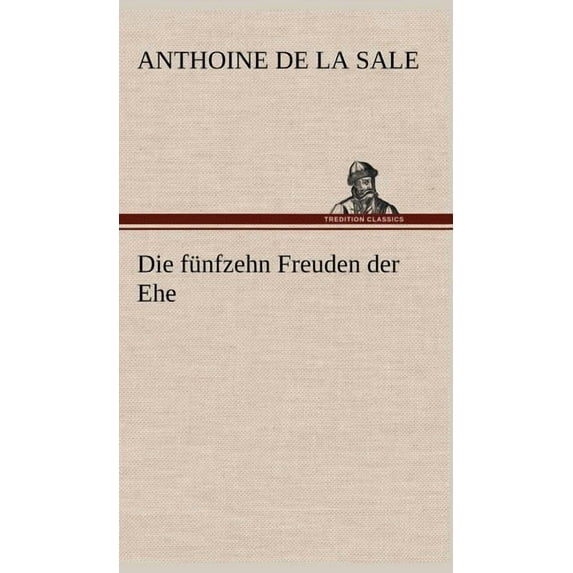 Die Funfzehn Freuden Der Ehe (Hardcover)