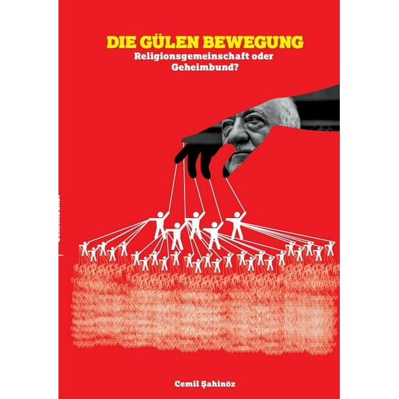 Die Gülen Bewegung: Religionsgemeinschaft oder Geheimbund?, (Paperback)