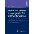 thumbnail image 1 of Die GÃ¼te Verschiedener Befragungsmethoden Zur Umweltbewertung: Ein Vergleich Der ValiditÃ¤t Von Contingent Valuation, Con, (Paperback), 1 of 1