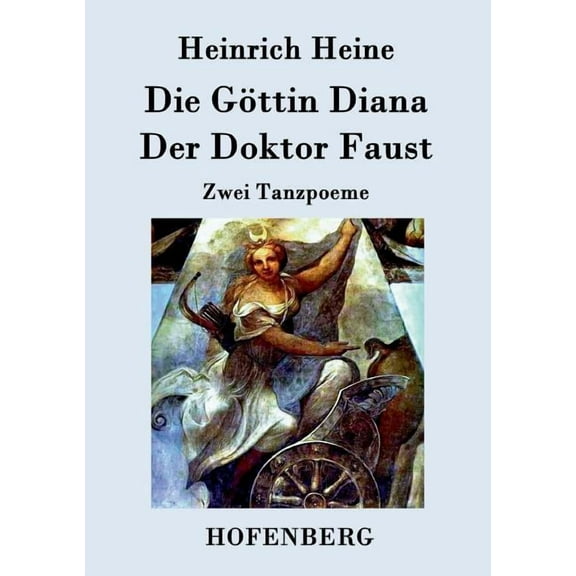 Die Gttin Diana / Der Doktor Faust : Zwei Tanzpoeme (Paperback)