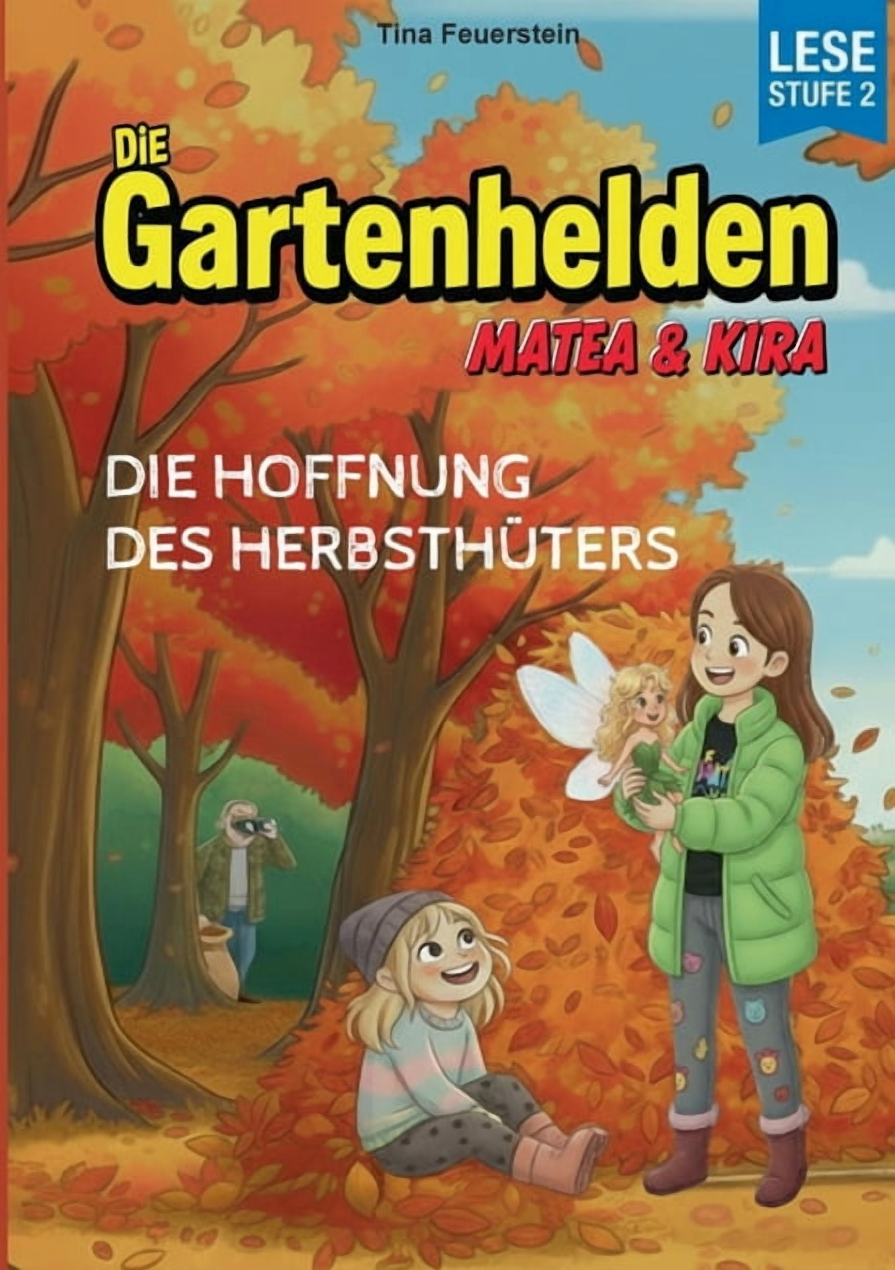 Die Gartenhelden - Band 5: Die Hoffnung des HerbsthÃ¼ters, (Paperback)