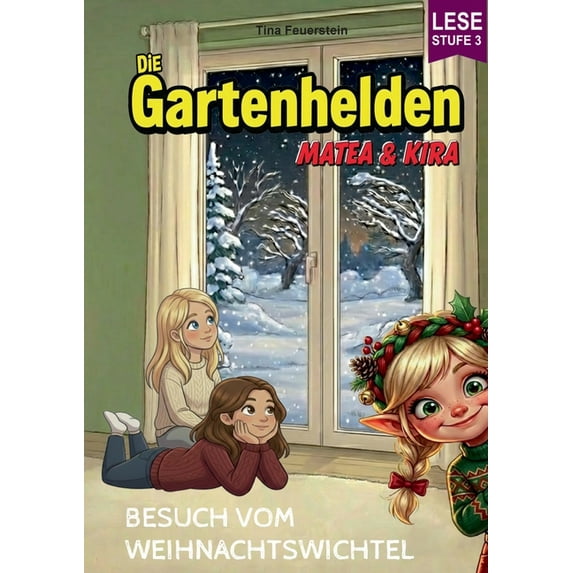 Die Gartenhelden - Band 6: Besuch vom Weihnachtswichtel, (Paperback)