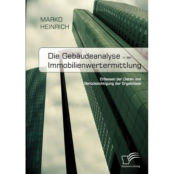 Die Gebäudeanalyse in der Immobilienwertermittlung (Paperback)