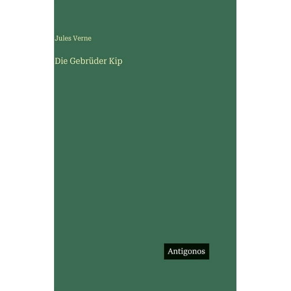 Die Gebrder Kip, (Hardcover)