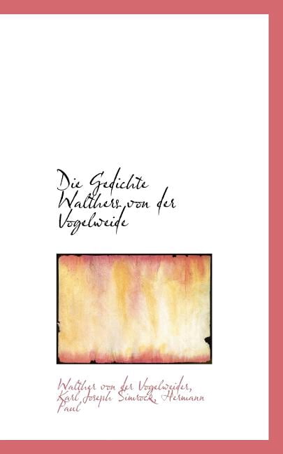 Die Gedichte Walthers Von Der Vogelweide Paperback