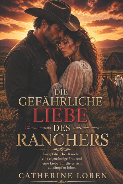 Die GefÃ¤hrliche Liebe Des Ranchers, (Paperback)