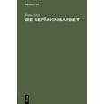 thumbnail image 1 of Die GefÃ¤ngnisarbeit: Vortrag Gehalten Am 26. Juli 1900, (Hardcover), 1 of 1