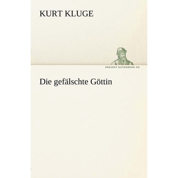 Die Gefalschte Gottin (Paperback)