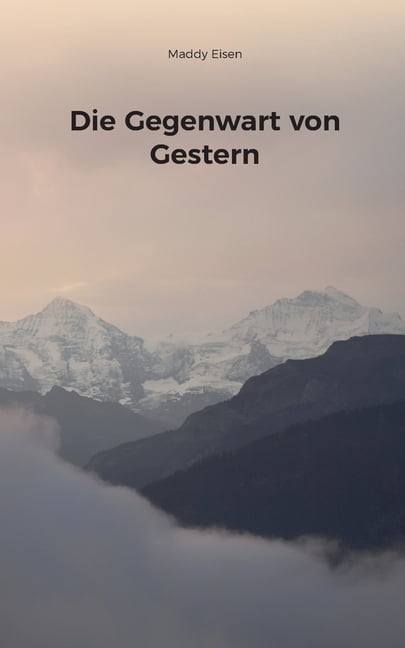 Die Gegenwart von Gestern, (Paperback)