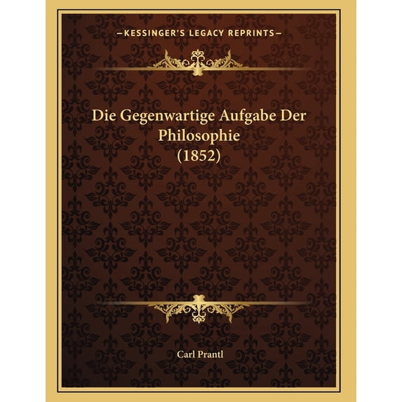 Die Gegenwartige Aufgabe Der Philosophie (1852) (Paperback)