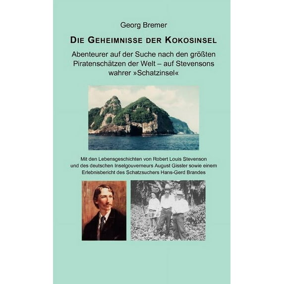 Die Geheimnisse der Kokosinsel: Abenteurer auf der Suche nach den gröÃten Piratenschätzen der Welt, (Paperback)