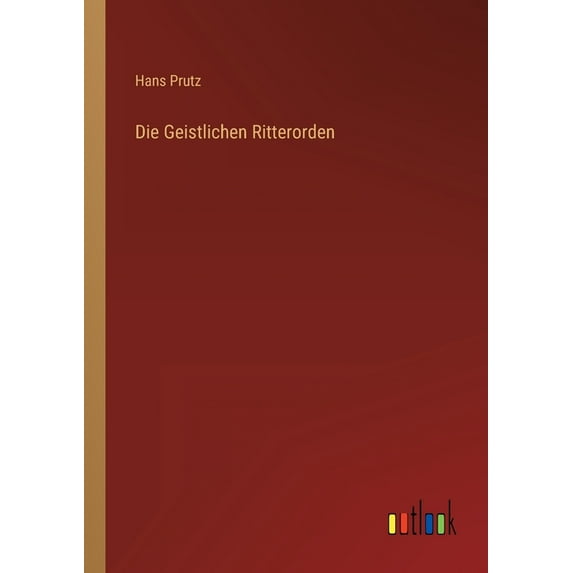 Die Geistlichen Ritterorden (Paperback)