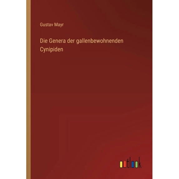 Die Genera der gallenbewohnenden Cynipiden, (Paperback)