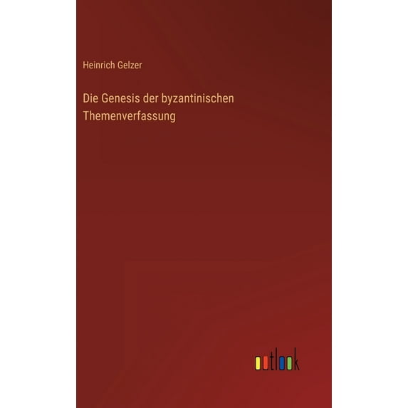 Die Genesis der byzantinischen Themenverfassung (Hardcover)