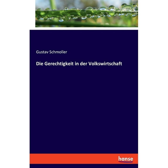 Die Gerechtigkeit in der Volkswirtschaft, (Paperback)