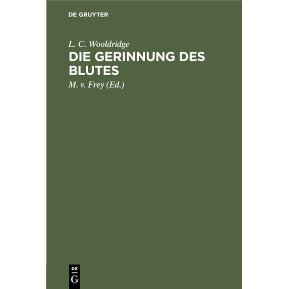 Die Gerinnung Des Blutes, (Hardcover)