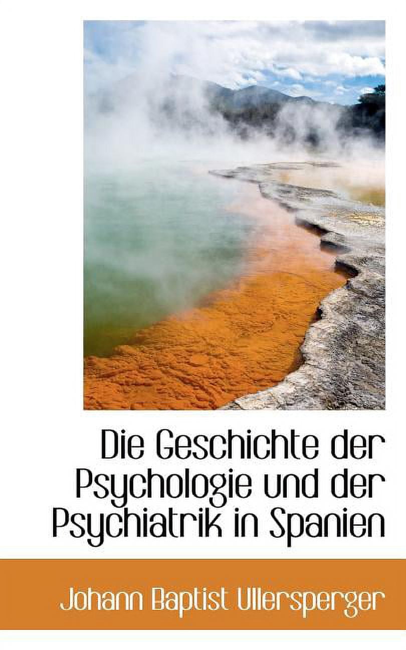 Die Geschichte Der Psychologie Und Der Psychiatrik in Spanien Paperback