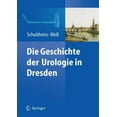 thumbnail image 1 of Die Geschichte Der Urologie in Dresden, (Hardcover), 1 of 1